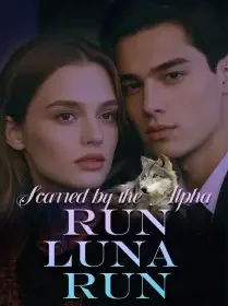 Scarred by the Alpha: Run, Luna, Run Novel Cover
