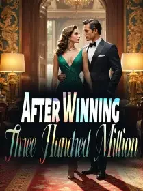 After Winning Three Hundred Million Novel Cover