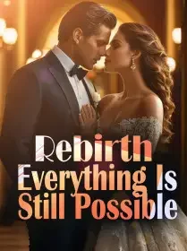 Rebirth: Everything Is Still Possible