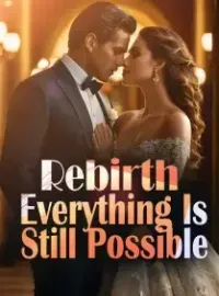 Rebirth: Everything Is Still Possible Novel Cover
