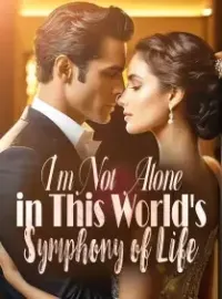 I'm Not Alone in This World's Symphony of Life! Novel Cover
