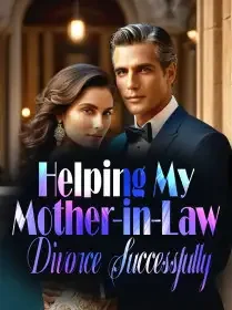 Helping My Mother-in-Law Divorce Successfully
