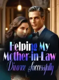 Helping My Mother-in-Law Divorce Successfully Novel Cover