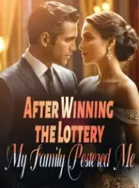 After Winning the Lottery, My Family Pestered Me Novel Cover