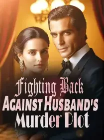 Fighting Back Against Husband's Murder Plot Novel Cover
