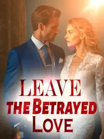 Leave the Betrayed Love
