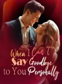 When I Can’t Say Goodbye to You Personally Novel Cover