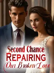 Second Chance: Repairing Our Broken Love Novel Cover