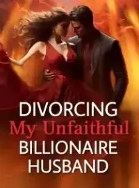 Divorcing My Unfaithful Billionaire Husband Novel Cover