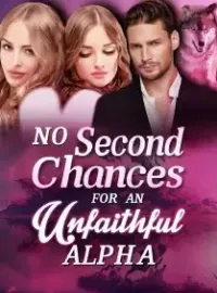 No Second Chances for an Unfaithful Alpha Novel Cover