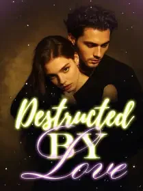 Destructed by Love Novel Cover