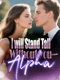 I will Stand Tall Without You, Alpha Novel Cover