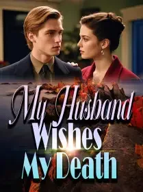 My Husband Wishes My Death