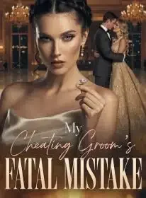 My Cheating Groom's Fatal Mistake Novel Cover