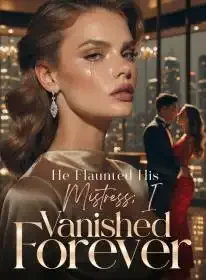 He Flaunted His Mistress; I Vanished Forever Novel Cover