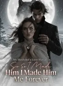 My Husband's Love Was a Lie,So I Made Him Lose Me Forever Novel Cover