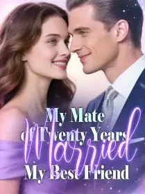 My Mate of Twenty Years Married My Best Friend Novel Cover