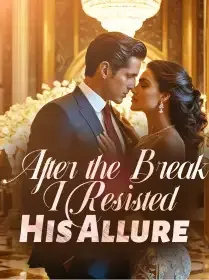 After the Break, I Resisted His Allure Novel Cover