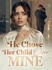 He Chose Her Child Over Mine Novel Cover