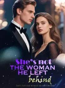 She’s not the woman he left behind Novel Cover