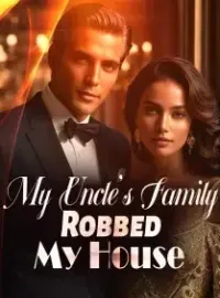 My Uncle's Family Robbed My House Novel Cover