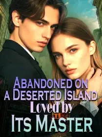 Abandoned on a Deserted Island, Loved by Its Master Novel Cover