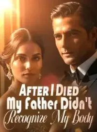 After I Died, My Father Didn't Recognize My Body Novel Cover