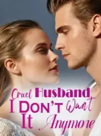 Cruel Husband, I Don’t Want It Anymore! Novel Cover