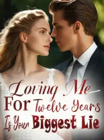 Loving Me For Twelve Years Is Your Biggest Lie Novel Cover