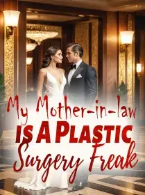 My Mother-in-law is A Plastic Surgery Freak
