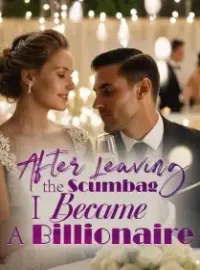 After Leaving the Scumbag, I Became A Billionaire! Novel Cover