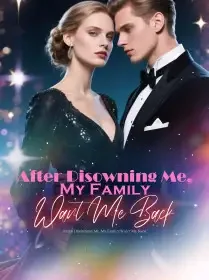 After Disowning Me, My Family Want Me Back Novel Cover
