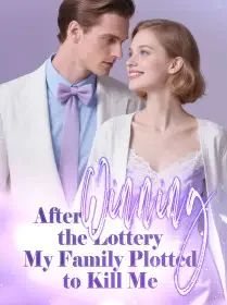 After Winning the Lottery My Family Plotted to Kill Me Novel Cover