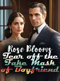 Rose Blooms: Tear off the Fake Mask of Boyfriend Novel Cover