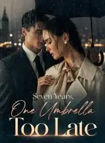 Seven Years, One Umbrella Too Late Novel Cover