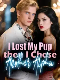 I Lost My Pup, then I Chose Another Alpha