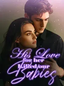 His Love For Her Killed Our Babies. Novel Cover