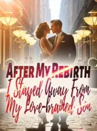 After My Rebirth, I Stayed Away From My Love-brained Son Novel Cover