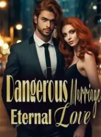 Dangerous Marriage, Eternal Love Novel Cover