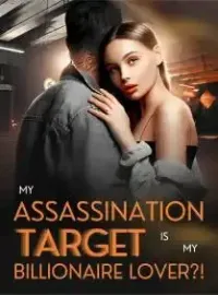 My Assassination Target Is My Billionaire Lover?! Novel Cover