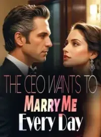 The CEO Wants To Marry Me Every Day Novel Cover