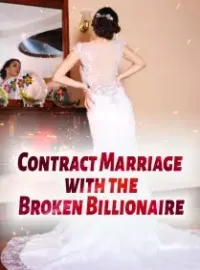 Contract Marriage with the Broken Billionaire Novel Cover
