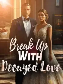Break Up With Decayed Love Novel Cover
