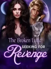 The Broken Luna: Seeking for Revenge Novel Cover