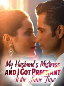 My Husband's Mistress and I Got Pregnant At the Same Time Novel Cover