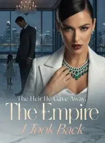 The Heir He Gave Away, The Empire I Took Back Novel Cover