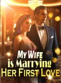 My Wife is Marrying Her First Love Novel Cover