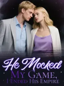He Mocked My Game, I Ended His Empire Novel Cover