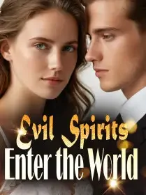 Evil Spirits Enter the World