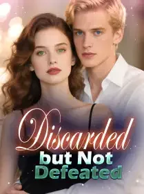 Discarded, but Not Defeated Novel Cover